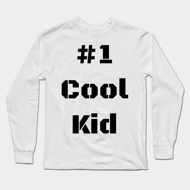 #1 Cool Kid Long Sleeve T-Shirt by SlightCherry